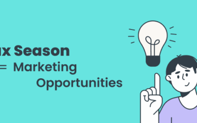 Tax Season Is a Marketing Opportunity — Are You Using It?